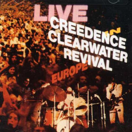 Ccr ( Creedence Clearwater Revival ) - Live In Europe - Music CD