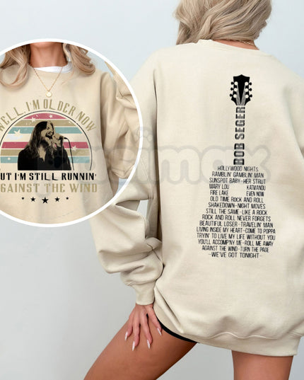 Bob Seger Vintage Quotes Sweatshirt | Two-Sided "Well I’m Older Now Still Running" Crewneck | Classic Rock Lyrics Jumper | Against The Wind Fan Pullover | Retro Heartland Rock Shirt | Music Legend Quote Graphic Top