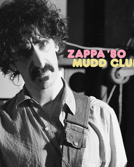 Frank Zappa - Zappa ’80: Mudd Club [2LP] Vinyl Record