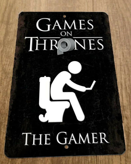Games on Thrones The Gamer 8x12 Metal Wall Sign Funny Misc Poster Bathroom