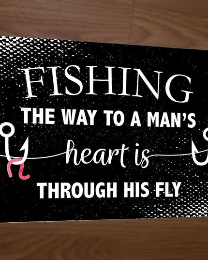 Fishing: The Way to a Man's Heart is Through His Fly - 8x12 Inch Metal Wall Sign, Garage Poster, Great Outdoors Decor